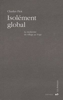 Isolément global - la modernité du village au Togo
