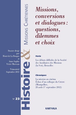 Histoire et missions chrétiennes n.23 - missions, conversions et dialogues : questions, dilemmes et choix