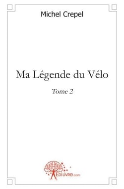 Ma légende du vélo t.2