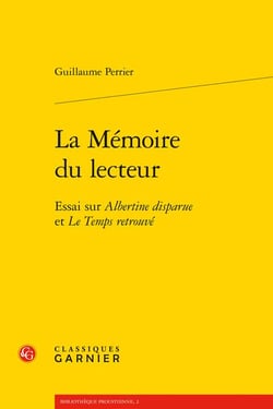 La mémoire du lecteur - essai sur "Albertine disparue" et "le temps retrouvé"
