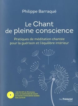 Le chant de pleine conscience - pratique de méditation chantée pour la guérison et l'équilibre intérieur