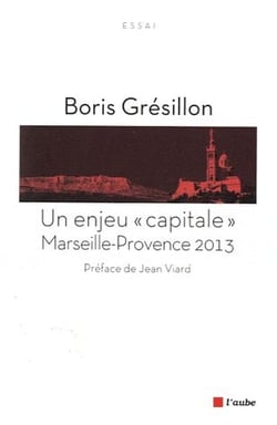 Marseille-Provence 2013 : un défi capital