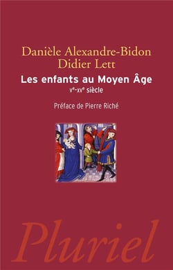 Les enfants au Moyen Âge : Ve-XVe siècle