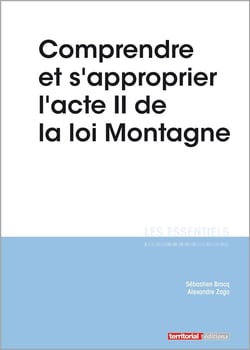 L'ESSENTIEL SUR Tome 311 : comprendre et s'approprier l'acte II de la loi Montagne