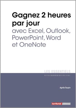 L'ESSENTIEL SUR Tome 328 : gagnez 2 heures par jour avec Excel, Outlook, PowerPoint, Word et OneNote