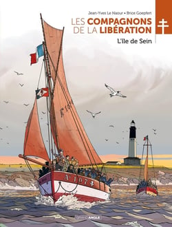 Les Compagnons de la Libération : L'île de Sein - histoire complète