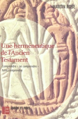 Une hermeneutique de l'ancien testament - comprendre - se comprendre - faire comprendre