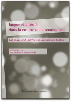 Langue et altérité dans la culture de la Renaissance : Language and Otherness in Renaissance Culture