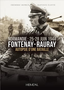 Fontenay-Rauray : autopsie d'une bataille