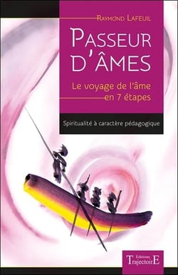 Passeur d'âmes - le voyage de l'âme en 7 étapes (2e édition)