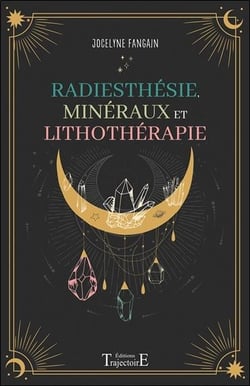 Radiesthésie, minéraux et lithothérapie