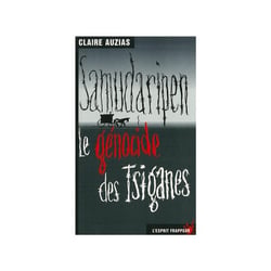 Samudaripen : le génocide des tziganes -1938 à 1945 par 100 milliers Tsiganes par nazis et alliés