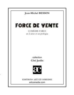 Force de vente : Comédie-farce en deux actes et un prologue