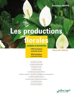 Les productions florales - CAPA horticulture / BPA horticulture - édition 2017