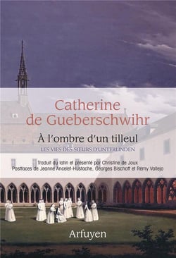 À l'ombre d'un tilleul : les vies des soeurs d'Unterlinden