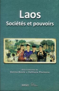 Laos : Sociétés et pouvoirs