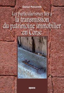 Les particularismes liés à la transmission du patrimoine - immobilier en corse
