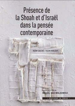 La présence de la Shoah et d'Israël das le pensée contemporaine