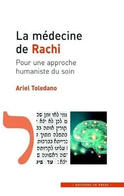 La médecine de rachi - pour une approche humaniste du soin