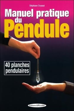 Manuel pratique du pendule