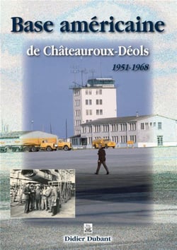 Base américaine de Châteauroux-Déols 1951-1968