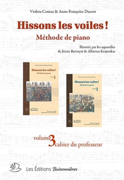 Hissons les voiles ! méthode de piano t.3 : cahier du professeur