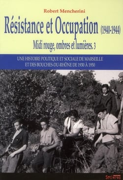 Midi rouge, ombres et lumières Tome 3 - résistance et occupation (1940-1944)