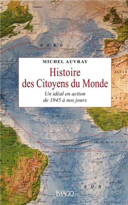 Histoire des citoyens du monde - un idéal en action de 1945 à nos jours