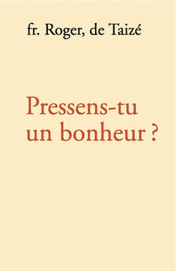 Pressens-tu un bonheur ?