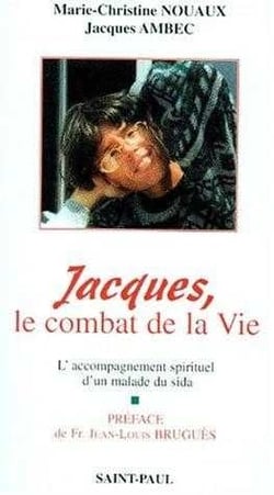 Jacques ou le combat de la vie : L'accompagnement spirituel d'un malade du SIDA