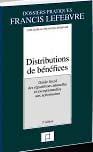 Distributions de benefices - guide fiscal des repartitions annuelles et exceptionnelles aux actionnaires (3e edition)