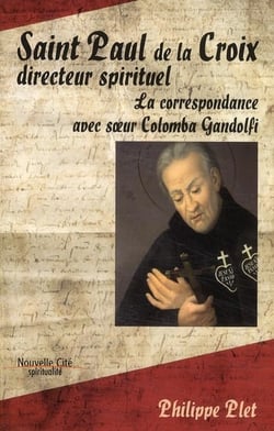 Saint Paul de la Croix, directeur spirituel - la correspondance avec soeur Colomba Gandolfi