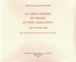 La chouannerie du maine et pays adjacents 1793-1799-1815-1832