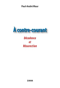 À contre courant : décadence et résurrection