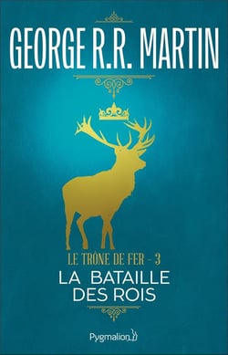 Le trône de fer Tome 3 : la bataille des rois