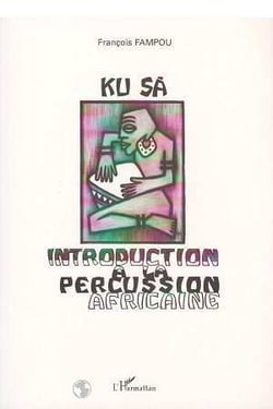 Ku Sâ - introduction à la percussion africaine