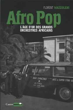Afro pop - l'âge d'or des grands orchestres africains