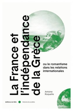 La France et l'independance de la Grèce ou le romantisme dans les relations internationales
