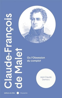 Claude-Francois de Malet ou l'obsession du complet