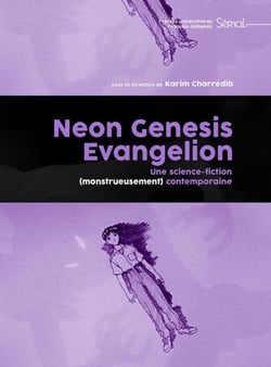 Neon Genesis Evangelion : Une science-fiction (monstrueusement) contemporaine