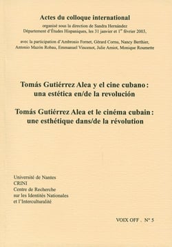Tomas gutierrez aléa et le cinema cubain : une esthétique dans/de la révolution