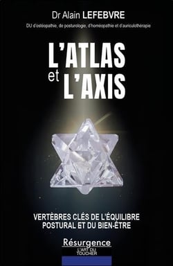 L'atlas et l'axis : Vertèbres clés de l'équilibre postural et du bien-être