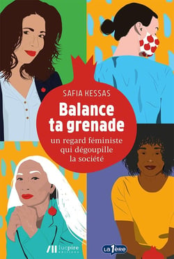 Balance ta grenade - un regard féministe qui dégoupille la société