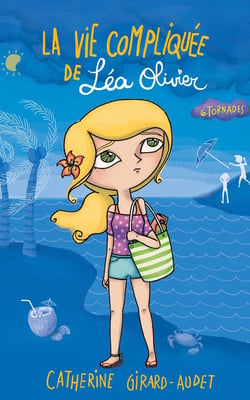 La vie compliquée de Léa Olivier Tome 6 : tornades