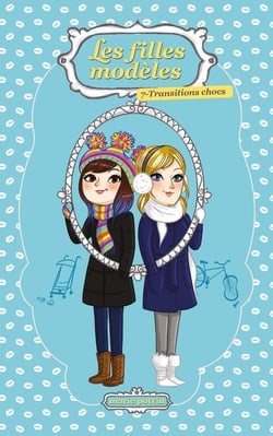 Les filles modèles Tome 7 : transitions chocs
