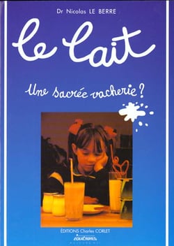 Le lait, une sacree vacherie