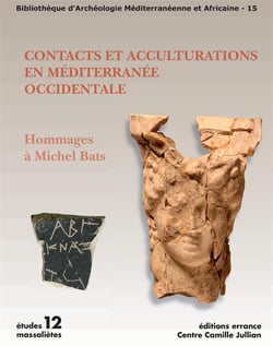 Contacts et acculturations en mediterranee occidentale - hommages a michel bats