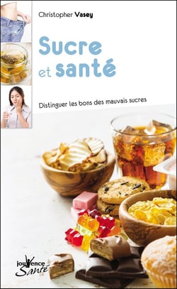 Sucre et santé - distinguer les bons des mauvais sucres