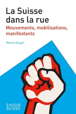 La Suisse dans la rue - mouvements, mobilisations, manifestants