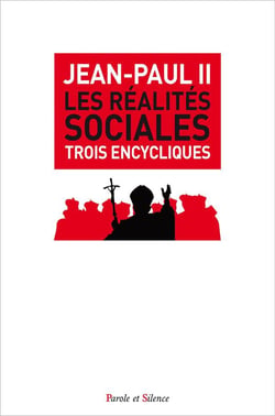 Les réalités sociales - trois encycliques